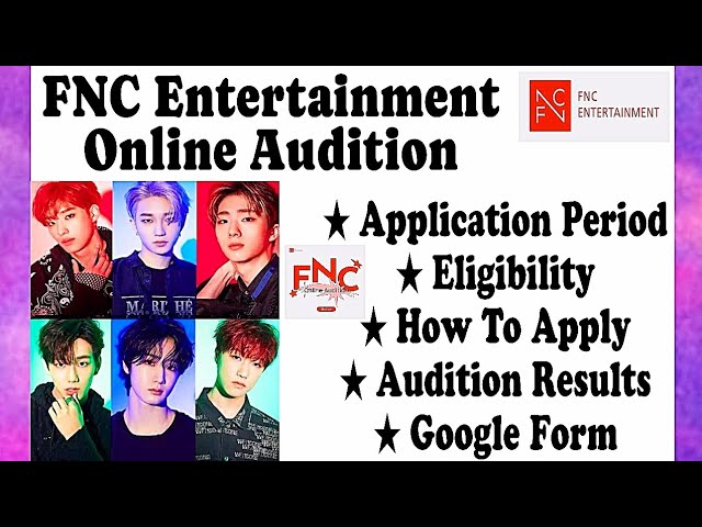 FNC Entertainment Audition: A Step-by-Step Guide for Aspiring Idols
