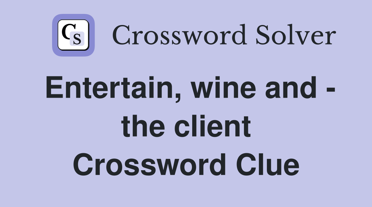 Entertain Crossword Clue: Find the Answer You Need Right Now!