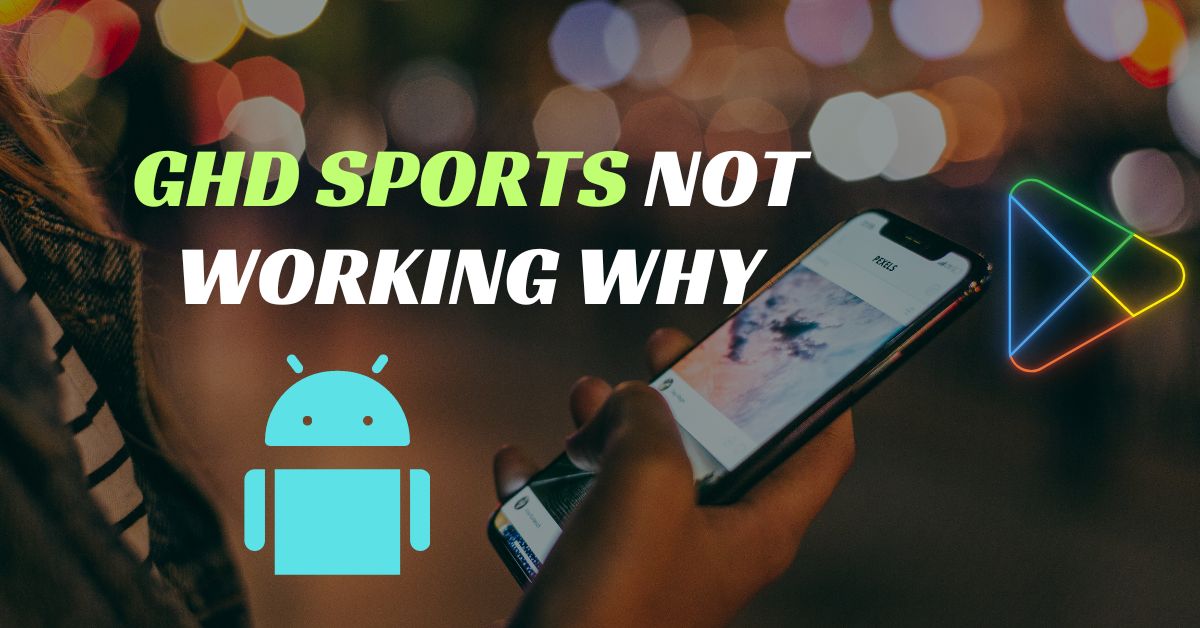 Why isnt my GHD Sports TV Live working correctly right now? (Quick troubleshooting tips to fix common streaming issues)
